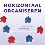 Horizontaal Organiseren zorgt voor snellere, goedkopere en betere processen.